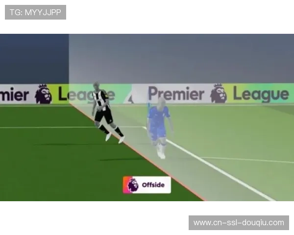 越位新规有望下赛季实施，英超联盟讨论技术革新